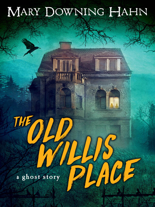 Title details for The Old Willis Place by Mary Downing Hahn - Available